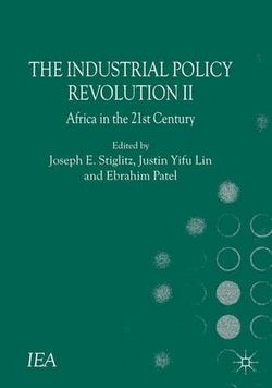 The Industrial Policy Revolution II The Industrial Policy Revolution II