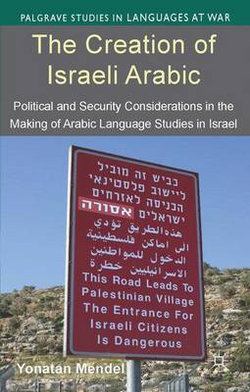 The Creation of Israeli Arabic The Creation of Israeli Arabic