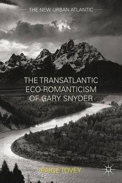 The Transatlantic Eco-Romanticism of Gary Snyder The Transatlantic Eco-Romanticism of Gary Snyder