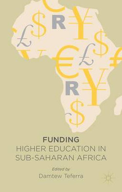Funding Higher Education in Sub-Saharan Africa Funding Higher Education in Sub-Saharan Africa