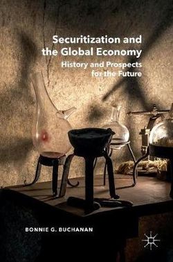 Securitization and the Global Economy Securitization and the Global Economy