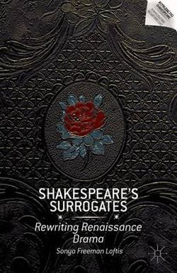 Shakespeare's Surrogates Shakespeare's Surrogates