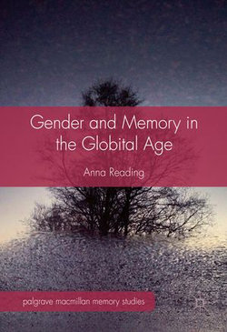 Gender and Memory in the Globital Age Gender and Memory in the Globital Age