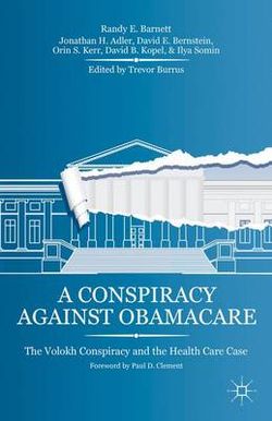 A Conspiracy Against Obamacare A Conspiracy Against Obamacare
