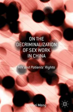 On the Decriminalization of Sex Work in China On the Decriminalization of Sex Work in China
