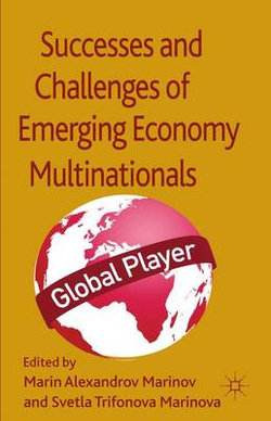 Successes and Challenges of Emerging Economy Multinationals Successes and Challenges of Emerging Economy Multinationals