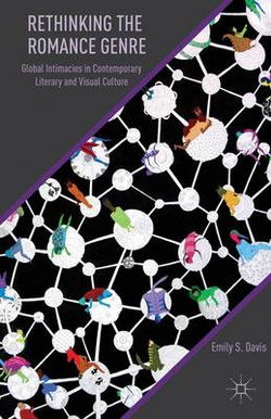 Rethinking the Romance Genre Rethinking the Romance Genre