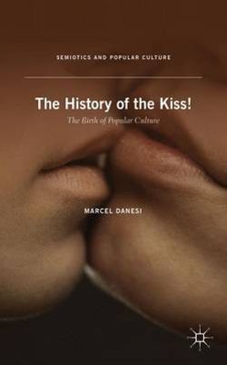 The History of the Kiss! The History of the Kiss!