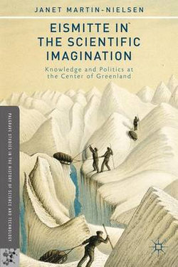 Eismitte in the Scientific Imagination Eismitte in the Scientific Imagination