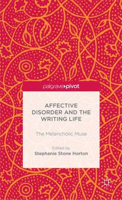 Affective Disorder and the Writing Life Affective Disorder and the Writing Life