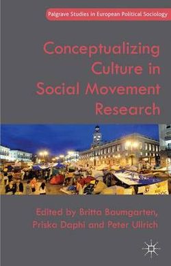 Conceptualizing Culture in Social Movement Research Conceptualizing Culture in Social Movement Research