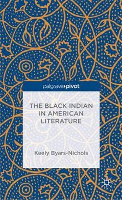The Black Indian in American Literature The Black Indian in American Literature