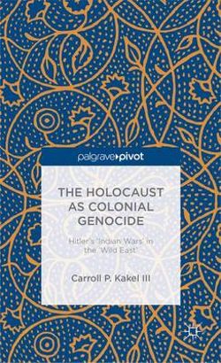 The Holocaust as Colonial Genocide The Holocaust as Colonial Genocide