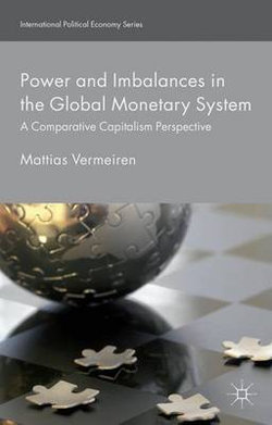 Power and Imbalances in the Global Monetary System Power and Imbalances in the Global Monetary System
