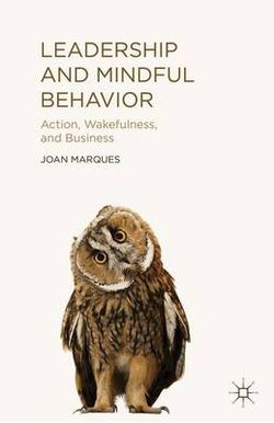 Leadership and Mindful Behavior Leadership and Mindful Behavior