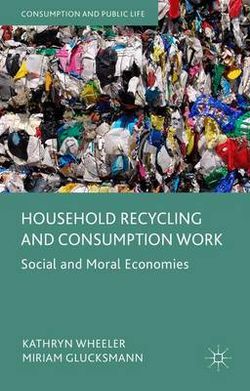 Household Recycling and Consumption Work Household Recycling and Consumption Work