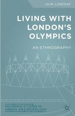 Living with London's Olympics Living with London's Olympics
