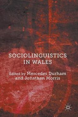 Sociolinguistics in Wales Sociolinguistics in Wales