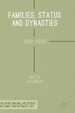 Families, Status and Dynasties Families, Status and Dynasties