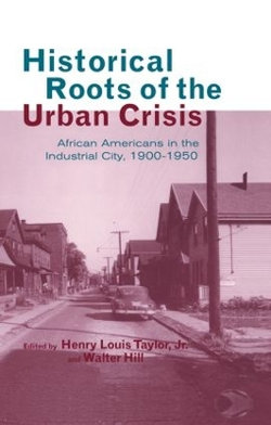 Historical Roots of the Urban Crisis Historical Roots of the Urban Crisis