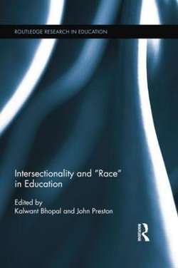 Intersectionality and Race in Education Intersectionality and Race in Education