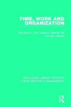 Time, Work and Organization Time, Work and Organization