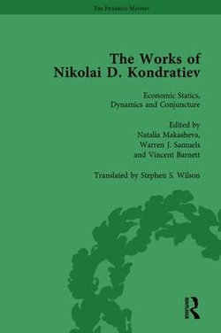 The Works of Nikolai d Kondratiev Vol 1 The Works of Nikolai d Kondratiev Vol 1