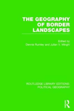The Geography of Border Landscapes The Geography of Border Landscapes
