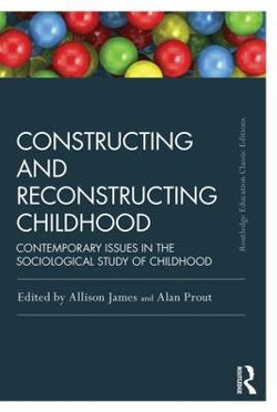 Constructing and Reconstructing Childhood Constructing and Reconstructing Childhood