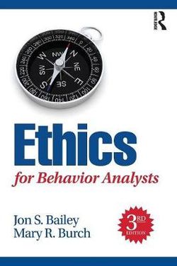 Ethics for Behavior Analysts Ethics for Behavior Analysts