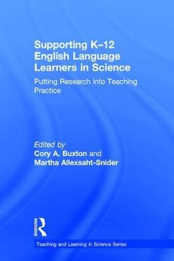 Supporting K-12 English Language Learners in Science Supporting K-12 English Language Learners in Science