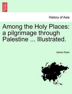 Among the Holy Places Among the Holy Places