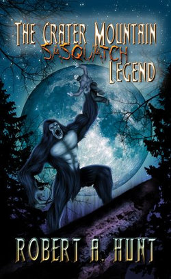 The Crater Mountain Sasquatch Legend The Crater Mountain Sasquatch Legend