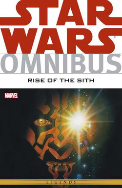Star Wars Omnibus Rise of the Sith Star Wars Omnibus Rise of the Sith
