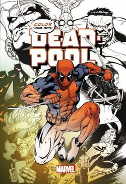 Color Your Own Deadpool Color Your Own Deadpool