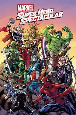 Marvel Super Hero Spectacular Marvel Super Hero Spectacular