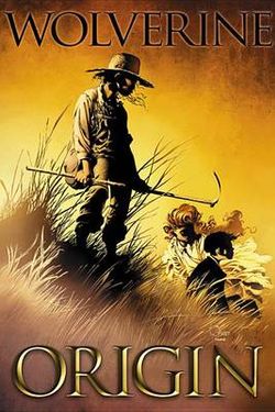 Wolverine: Origin - the Complete Collection Wolverine: Origin - the Complete Collection