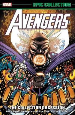 Avengers Epic Collection: the Collection Obsession Avengers Epic Collection: the Collection Obsession