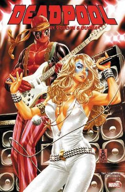 Deadpool by Posehn & Duggen: the Complete Collection Vol. 3 Deadpool by Posehn & Duggen: the Complete Collection Vol. 3