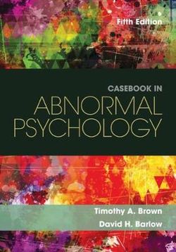 Casebook in Abnormal Psychology Casebook in Abnormal Psychology