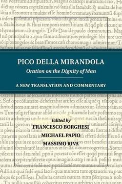 Pico della Mirandola: Oration on the Dignity of Man Pico della Mirandola: Oration on the Dignity of Man