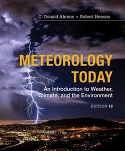 Meteorology Today : an Introduction to Weather, Climate and the Environment Meteorology Today : an Introduction to Weather, Climate and the Environment
