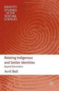 Relating Indigenous and Settler Identities Relating Indigenous and Settler Identities