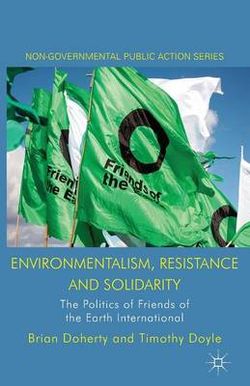 Environmentalism, Resistance and Solidarity Environmentalism, Resistance and Solidarity