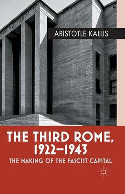 The Third Rome, 1922-43 The Third Rome, 1922-43