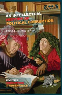 An Intellectual History of Political Corruption An Intellectual History of Political Corruption