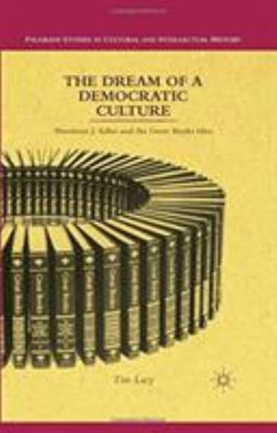 The Dream of a Democratic Culture The Dream of a Democratic Culture