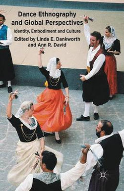 Dance Ethnography and Global Perspectives Dance Ethnography and Global Perspectives