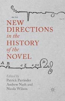 New Directions in the History of the Novel New Directions in the History of the Novel
