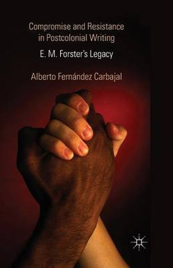 Compromise and Resistance in Postcolonial Writing Compromise and Resistance in Postcolonial Writing